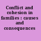 Conflict and cohesion in families : causes and consequences /