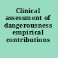 Clinical assessment of dangerousness empirical contributions /