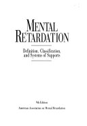 Mental retardation : definition, classification, and systems of supports.