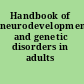 Handbook of neurodevelopmental and genetic disorders in adults