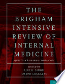 The Brigham intensive review of internal medicine question and answer companion /