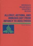 Allergy, asthma, and immunology from infancy to adulthood /