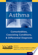 Asthma : comorbidities, coexisting conditions, and differential diagnosis /