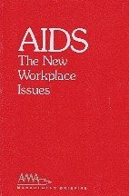 AIDS, the new workplace issues.