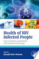 Health of HIV infected people. food, nutrition and lifestyle with antiretroviral drugs /