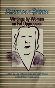 Shadow on a tightrope : writings by women on fat oppression /