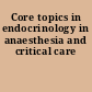 Core topics in endocrinology in anaesthesia and critical care