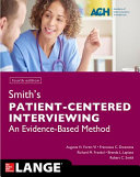 Smithђ́ةs Patient-Centered Interviewing 4e an evidence-based method /