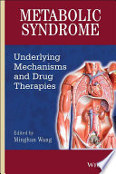 Metabolic syndrome underlying mechanisms and drug therapies /