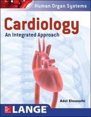 Cardiology An Integrated Approach /