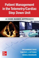 Patient Management in the Telemetry/Cardiac Step Down Unit A Case-Based Approach /