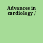 Advances in cardiology /