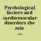 Psychological factors and cardiovascular disorders the role of psychiatric pathology and maladaptive personality features /