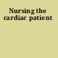 Nursing the cardiac patient