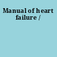 Manual of heart failure /