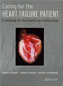 Caring for the heart failure patient : a textbook for the health care professional /