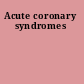 Acute coronary syndromes