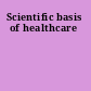 Scientific basis of healthcare
