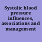 Systolic blood pressure influences, associations and management /