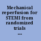 Mechanical reperfusion for STEMI from randomized trials to clinical practice /