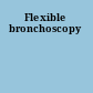 Flexible bronchoscopy