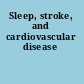 Sleep, stroke, and cardiovascular disease