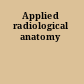 Applied radiological anatomy