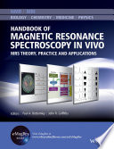 Handbook of magnetic resonance spectroscopy in vivo : MRS theory, practice and applications /