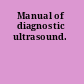 Manual of diagnostic ultrasound.
