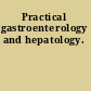 Practical gastroenterology and hepatology.