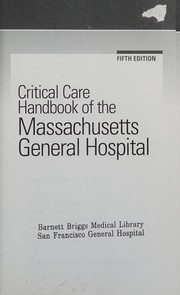 Critical care handbook of the Massachusetts General Hospital /