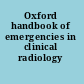 Oxford handbook of emergencies in clinical radiology