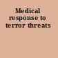 Medical response to terror threats