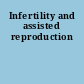 Infertility and assisted reproduction