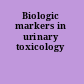 Biologic markers in urinary toxicology