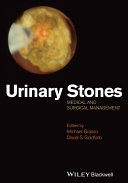 Urinary stones : medical and surgical management /