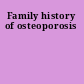 Family history of osteoporosis