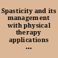 Spasticity and its management with physical therapy applications with multiple sclerosis patients