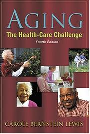 Aging : the health-care challenge : an interdisciplinary approach to assessment and rehabilitative management of the elderly /