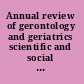 Annual review of gerontology and geriatrics scientific and social issues /