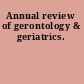 Annual review of gerontology & geriatrics.