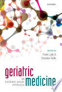 Geriatric medicine : an evidence-based approach /