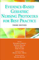 Evidence-based geriatric nursing protocols for best practice /