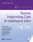 NICHE : Nurses Improving Care for Healthsystems Elders /