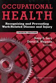 Occupational health : recognizing and preventing work-related disease and injury /