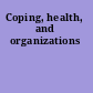 Coping, health, and organizations