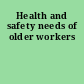 Health and safety needs of older workers