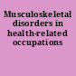 Musculoskeletal disorders in health-related occupations