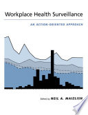 Workplace health surveillance an action-oriented approach /