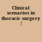 Clinical scenarios in thoracic surgery /